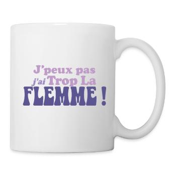 J'peux pas j'ai Trop La FLEMME - Mug blanc - blanc - Droite