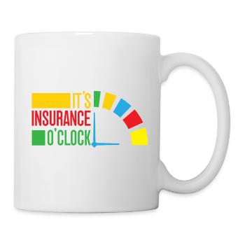 Insurance Agent Funny It´s O´Clock Insurance - Tasse - Weiß - Rechts