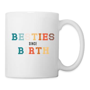 Besties since birth - Mug - white - Right