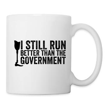 I'm still running better than the government ampu - Mug - white - Right