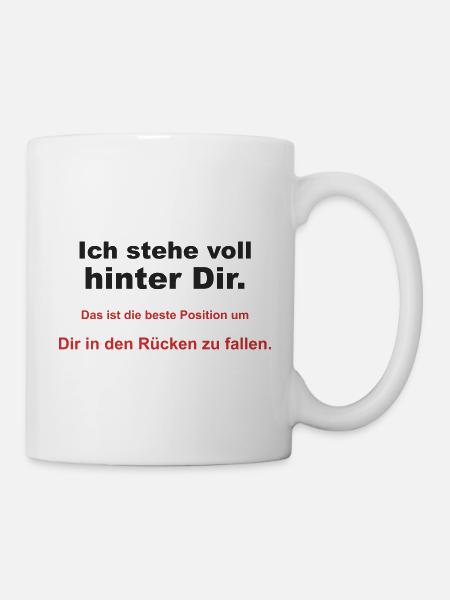 Ich stehe voll hinter Dir – Rückenwitz - Tasse - Weiß