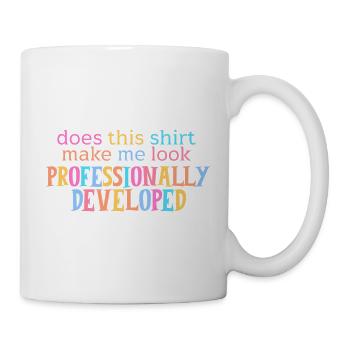 Does This Make Me Look Professionally Developed - Mug - white - Right