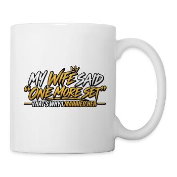 Meine Frau sagte noch einen Satz - Tasse - Weiß - Rechts