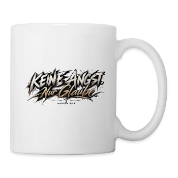 Keine Angst Nur Glaube – Christliches Design - Tasse - Weiß - Rechts