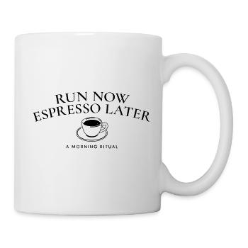 Lauf jetzt, Espresso später – Laufen & Kaffeeleben - Tasse - Weiß - Rechts