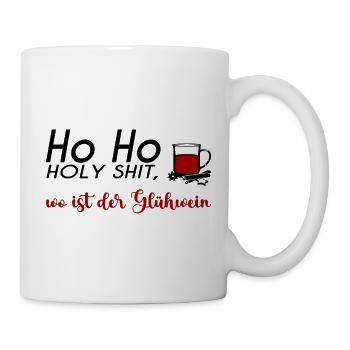 Ho Ho Holy Shit, wo ist der Glühwein ? - Tasse - Weiß - Rechts