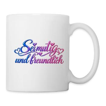 Sei mutig und freundlich – Motivationsspruch mit H - Tasse - Weiß - Rechts