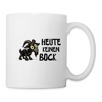 Heute keinen Bock – Lustiger Ziegenbock Spruch - Tasse - Weiß - Rechts