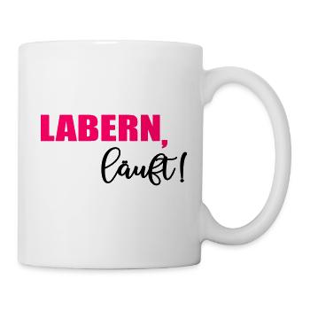 Labern Läuft - Tasse - Weiß - Rechts