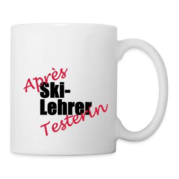 Apres Ski Lehrer Testerin - Tasse - Weiß - Rechts