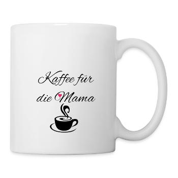 Kaffee für Mama - Tasse - Weiß - Rechts