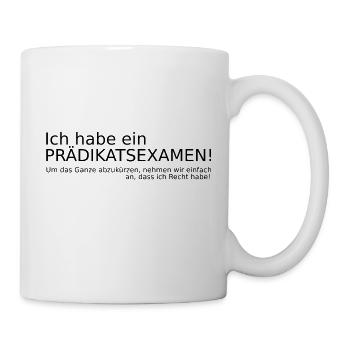 Ich habe ein Praedikatsexamen Geschenk Idee - Tasse - Weiß - Rechts