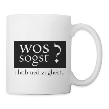 Wos sogst? Bayrisch! - Tasse - Weiß - Rechts