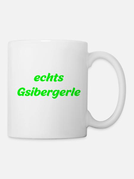 echts Gsibergerle - österreichischer Dialekt - Tasse - Weiß