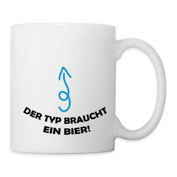 der_typ_braucht_ein_bier_002 - Tasse - Weiß - Rechts