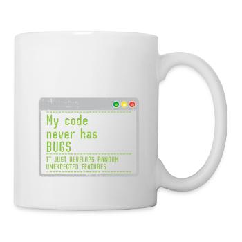 My Code Never Has Bugs It Just Develops Random - Mug - white - Right