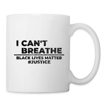 I Cant Breathe Black Lives Matter Police Violence - Mug - white - Right