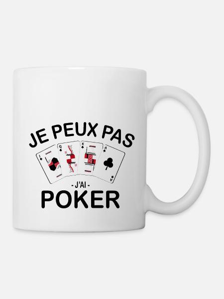 Je Peux Pas J'ai Poker - Mug blanc - blanc