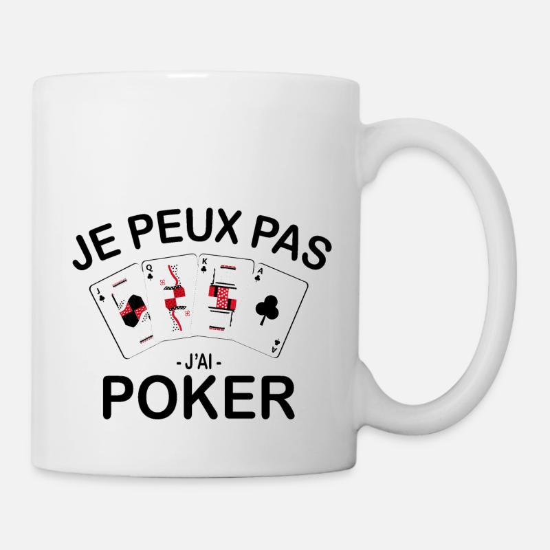 Je Peux Pas J'ai Poker - Mug blanc - blanc