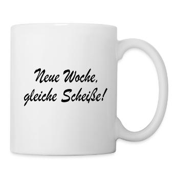 Neue Woche gleiche Scheisse Spruch Sprüche Zitat - Tasse - Weiß - Rechts