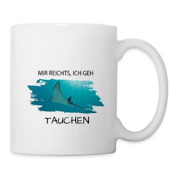 Mir reichts... ich geh tauchen! T-Shirt mit Rochen - Tasse - Weiß - Rechts