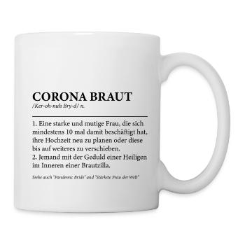Lustiges Junggesellinnenabschied Corona Braut - Tasse - Weiß - Rechts