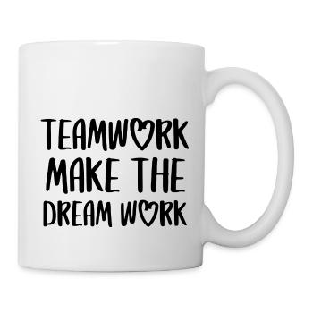 teamwork dream work Teamgeist Team Spruch - Tasse - Weiß - Rechts