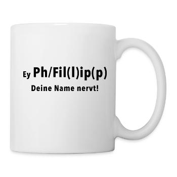Philipp - Philip - Filip - Phillipp - Phillip, wie - Tasse - Weiß - Rechts