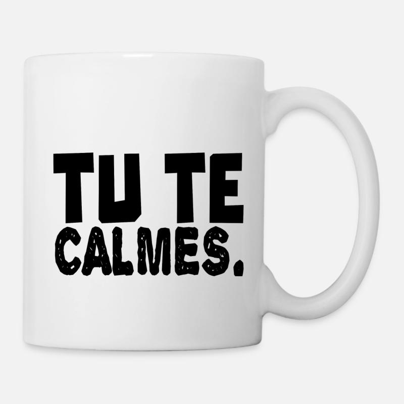 tu te calmes - Mug blanc - blanc
