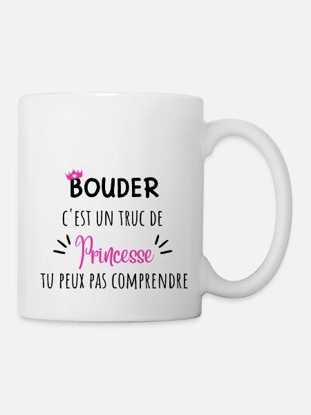 Bouder c’est un truc de princesses idée cadeau - Mug blanc - blanc