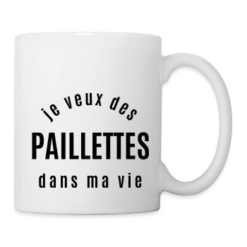 je veux des paillettes dans ma vie - Mug blanc - blanc - Droite