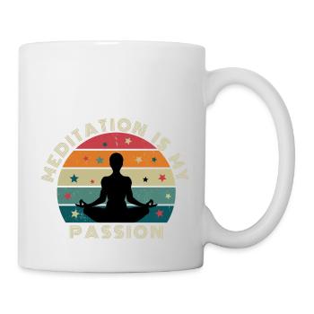 Meditation is my passion Tshirt für Spirituelle - Tasse - Weiß - Rechts