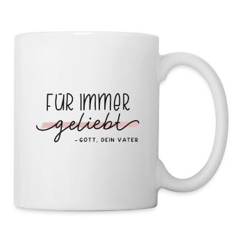 Für immer geliebt - Tasse - Weiß - Rechts