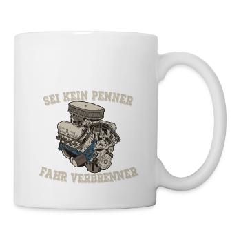 SEI KEIN PENNER FAHR VERBRENNER - Tasse - Weiß - Rechts