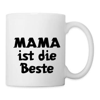 Mama ist die Beste | Mutter | Mama | Eltern - Tasse - Weiß - Rechts