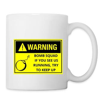 MEMBER OF BOMB SQUAD IF YOU SEE ME RUNNING FOLLOW - Mug - white - Right