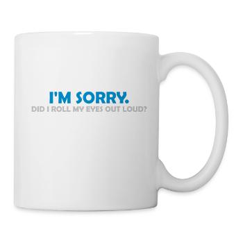 Roll My Eyes Out - Tasse - Weiß - Rechts