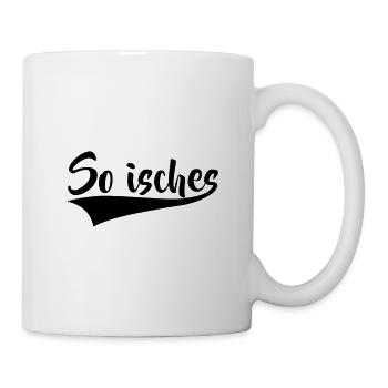So isches Spruch Sprüche Schwäbisch Schwaben - Tasse - Weiß - Rechts