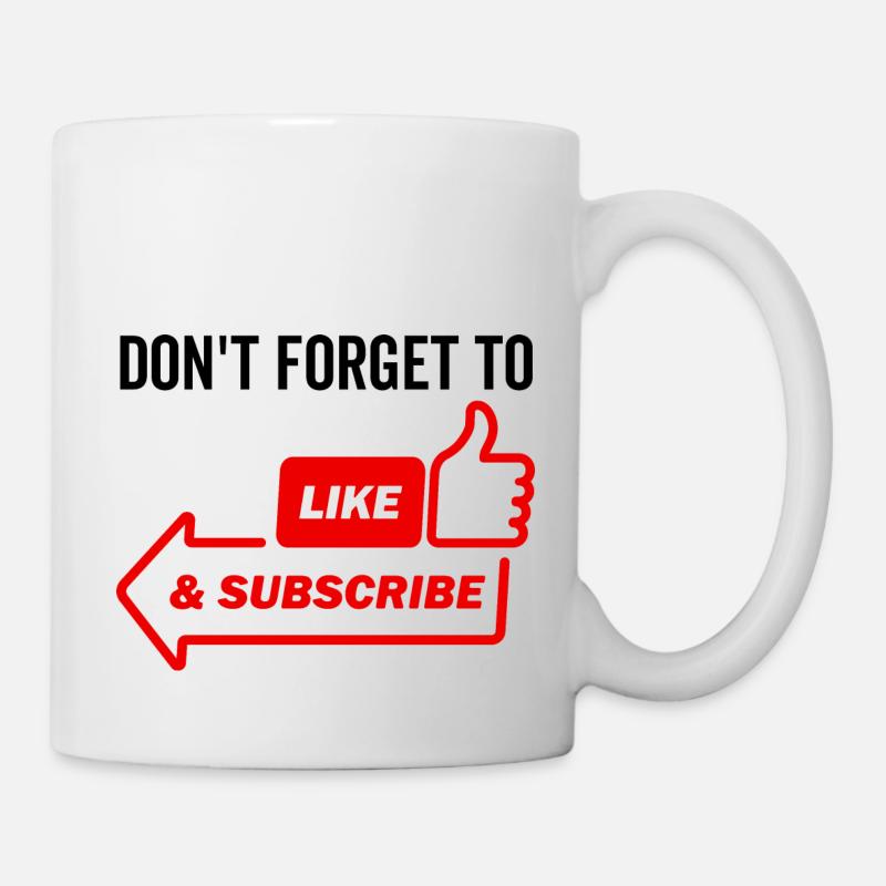 Don't Forget To Like and Subscribe - Mug - white