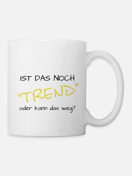 ist das noch trend oder kann das weg? - Tasse - Weiß