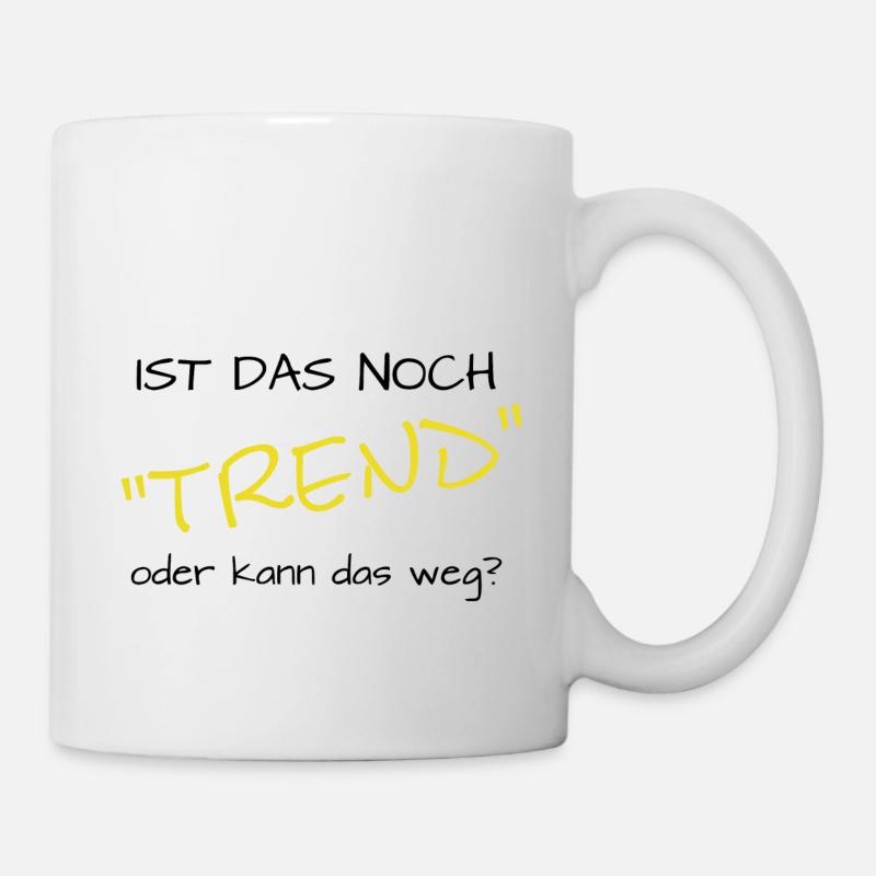 ist das noch trend oder kann das weg? - Tasse - Weiß