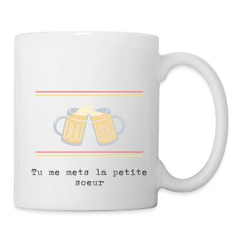 Tu me mets la petite soeur - Mug blanc - blanc - Droite