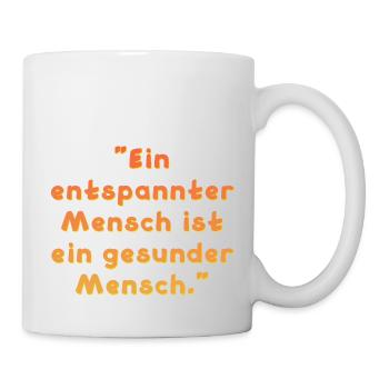 Entspannter Mensch Spruch - Tasse - Weiß - Rechts