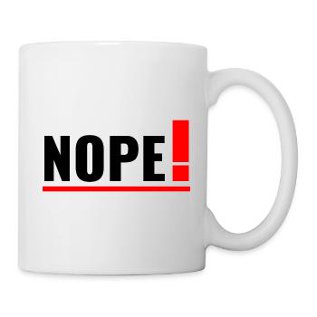 NOPE! - Tasse - Weiß - Rechts