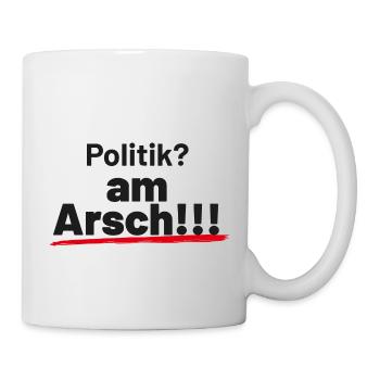 Politik am Arsch - Tasse - Weiß - Rechts
