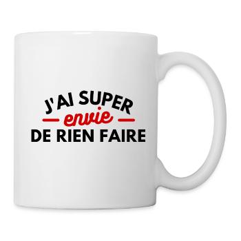 J'ai super envie de rien faire - Mug blanc - blanc - Droite