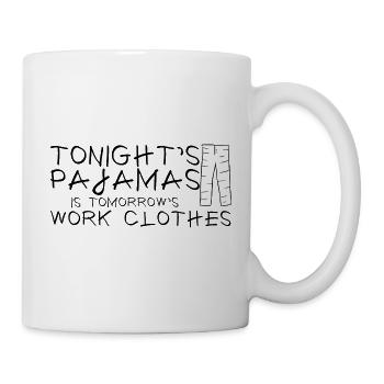 Le pyjama de ce soir est le vêtement de travail de demain 2 - Mug blanc - blanc - Droite