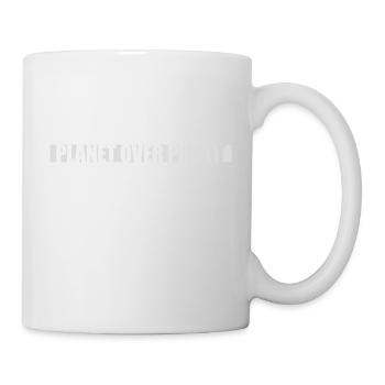 planet over profit Zitat - Tasse - Weiß - Rechts