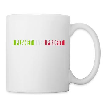 planet over profit Zitat - Tasse - Weiß - Rechts