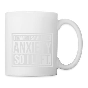 I had anxiety saying - Mug - white - Right